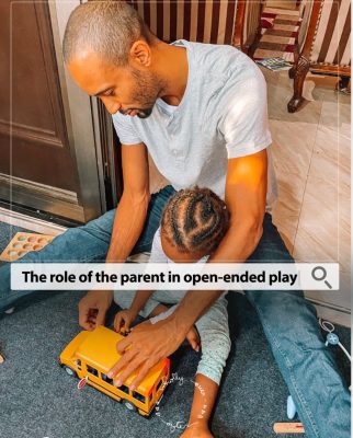 the role of the parent in open-ended play